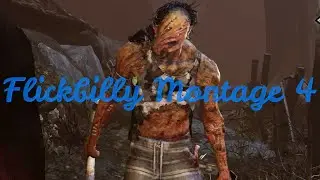Dead by Daylight | Flickbilly | Montage 4
