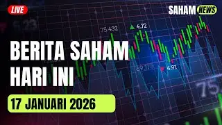 Waspada Profit Taking! IHSG Tertahan | Berita Saham Terbaru Hari ini 17 Januari 2026