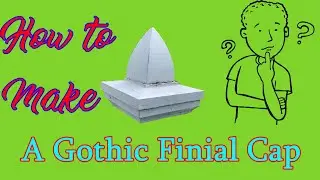 How to Make a Gothic Finial Cap