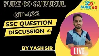 QIP- 432 || Maths discussion || YASH sir || SSC Previous Paper || TCS Pattern || Sure 60 Gurukul