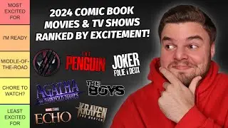 2024 Comic Book Movies & TV Shows Ranked by Excitement! (TIER LIST)