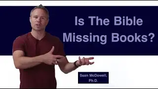 Were Some Books Left Out Of The Bible? SeanMcDowell.org