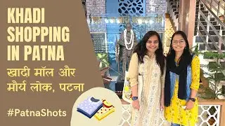 Where to Buy Khadi in Patna | खादी शौपिंग | PS Lifestyle