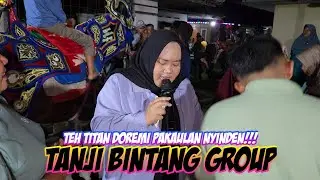 TEH TITAN DOREMI PAKAULAN NYINDEN!!! - TANJI BINTANG GROUP || LIVE PANYOSOGAN TJ SIANG SUBANG