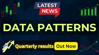 Data Patterns Latest news today,Data Patterns latest News,Data Patterns news today,Data Patterns Q1