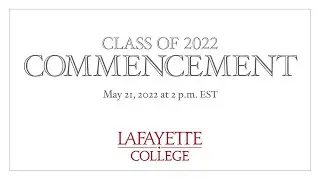 Lafayette College: Class of 2022 Commencement