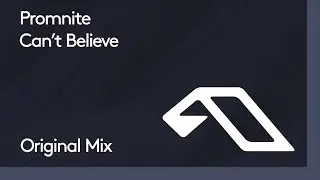 Promnite - Can't Believe