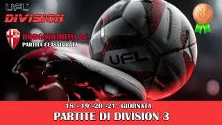 UFL - BORGOROMITO AC - DIVISION III - PARTITA CLASSIFICATA - 18&deg;-19&deg;-20&deg;-21&deg;Giornata