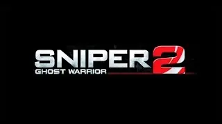 Sniper Ghost Warrior 2 [ФИНАЛ]