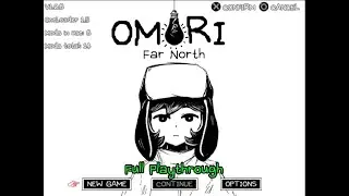 Omori: Far North Mod Full Playthrough [ No Commentary ]