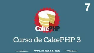 07. Curso de CakePHP 3 - Creación de registros.