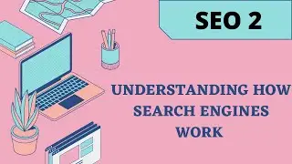 How Search Engines Actually Work?|Beginners guide to SEO| Search Engine Optimization basics | Part 2