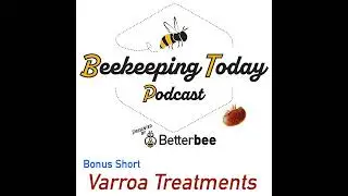 [Bonus] Varroa Treatments - Series Introduction