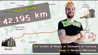 I miei primi 42,195 km. Maratona da Milano al Santuario di Concesa lungo il Naviglio Martesana