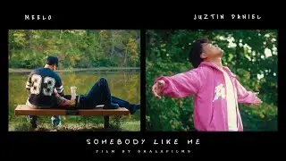 Meelo, Juztin Daniel - Somebody Like Me (Official Music Video)