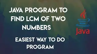 java program to find lcm of two numbers