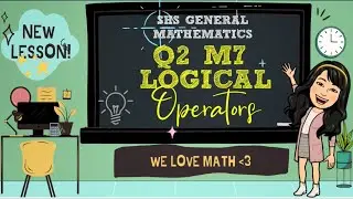 LOGICAL OPERATORS | SHS GENERAL MATHEMATICS GRADE 11