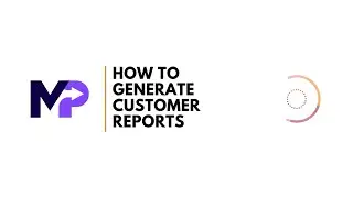 How to Generate Customer Reports