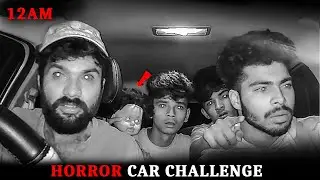 Staying in Car At Haunted place !!
