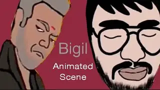 Bigil Animated scene ft. Harsh  video 1 - (2021)