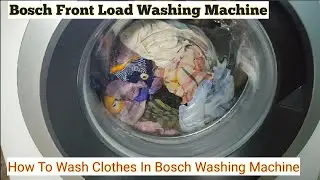 Daily Washing Of Clothes In Bosch Front load Washing Machine | All Types Of Clothes Wash Together