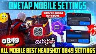 Onetap Mobile Setting OB49 Update Tamil || All Mobile Dpi TalkBack Developer Settings ⚙️ Free Fire ✅