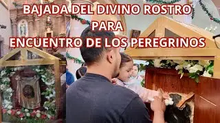 Bajada del Divino Rostro para encuentro con los peregrinos, en La Palma 🌴 Michoacán.