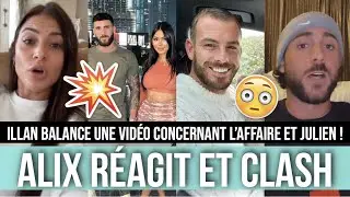 ALIX M&euro;NACE ILLAN ET TACLE MILLA ET MAEVA QUI L'ONT D&Eacute;FENDU 😱💥 ILLAN BALANCE UNE VID&Eacute;O SUR JULIEN 😲