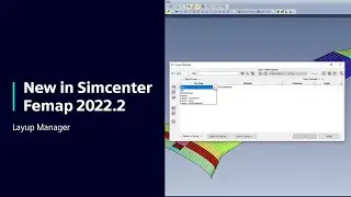 New in Simcenter Femap 2022.2 ⁠&mdash; Layup Manager