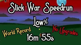 [Former WR] Stick War - Low% (no upgrades) speedrun in 16:55 minutes