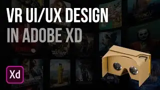 VR UI/UX Design in Adobe Xd with DraftXR plugin