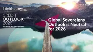 Credit Outlook 2026 - Global Sovereigns Outlook is Neutral for 2026