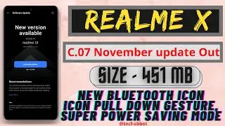 Realme X November Update C.07 Rolled out | Icon pull Down Gesture, New Bluetooth Icon, Super Power🔥