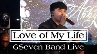LOVE OF MY LIFE (South Border) - GSEVEN BAND LIVE COVER