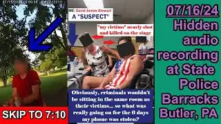 PA State Police - Wiretap (hidden audio) from 07/16/24 [Butler, PA Trump rally aftermath]