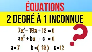 Comment résoudre une équation du 2ème degré à une inconnue ?