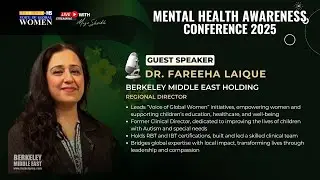 Dr. Fareeha Laique | Mental Health Awareness Conference 2025 | Berkeley & MS Voice of Global Women