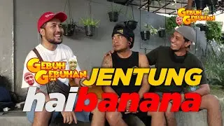 GEBUH - GEBUHAN JAK JENTUNG HAIBANANA