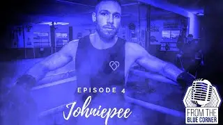 From The Blue Corner Ep 4: Johniepee
