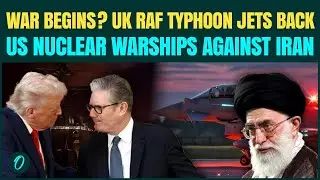 UK Joins US Vs Iran War? UK’s DEADLY RAF Typhoon Jets JOIN US’ Nuclear Warships, F15s to ATTACK Iran