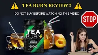 Tea Burn Reviews 2022⚠️⚠️| Tea Burn 2022 |  CUSTOMER  HONEST REVIEW!