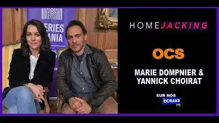 [Interview] Homejacking - Marie Dompnier & Yannick Choirat - Isabelle et Richard Deloye - OCS