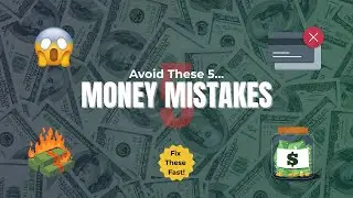 5 Common Money Mistakes That Keep You Stuck (And How to Fix Them!)