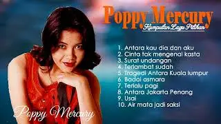 Poppy Mercury 10 Lagu Pilihan Terbaik - Lagu Kenangan Poppy Mercury Terbaik - Antara kau dia dan aku