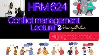 HRM 624 short lecture 2 / conflict management /short video/ virtual university