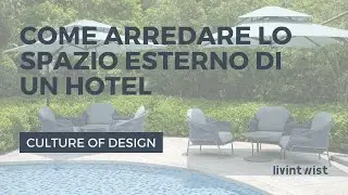 Come Arredare gli Spazi Esterni di un Hotel #outdoordesign
