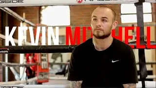 The Boxer Profile | Kevin Mitchell