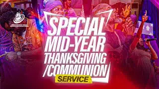 COMMUNION, THANKSGIVING, DEDICATION  & MIRACLE WATER SERVICE | SUNDAY 29TH JUNE 2025
