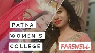 Patna Women's college Farewell video.  #Er.studio
