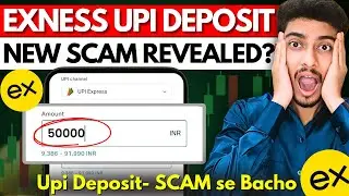 Exness UPI Deposit SCAM? Exness Withdrawal, Upi Deposit!! Watch before Trading
